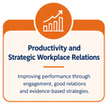 Productivity and Strategic Workplace Relations